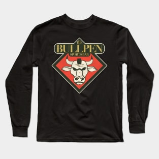 The Bullpen Sports Bar - Al Bundy's Hangout Long Sleeve T-Shirt